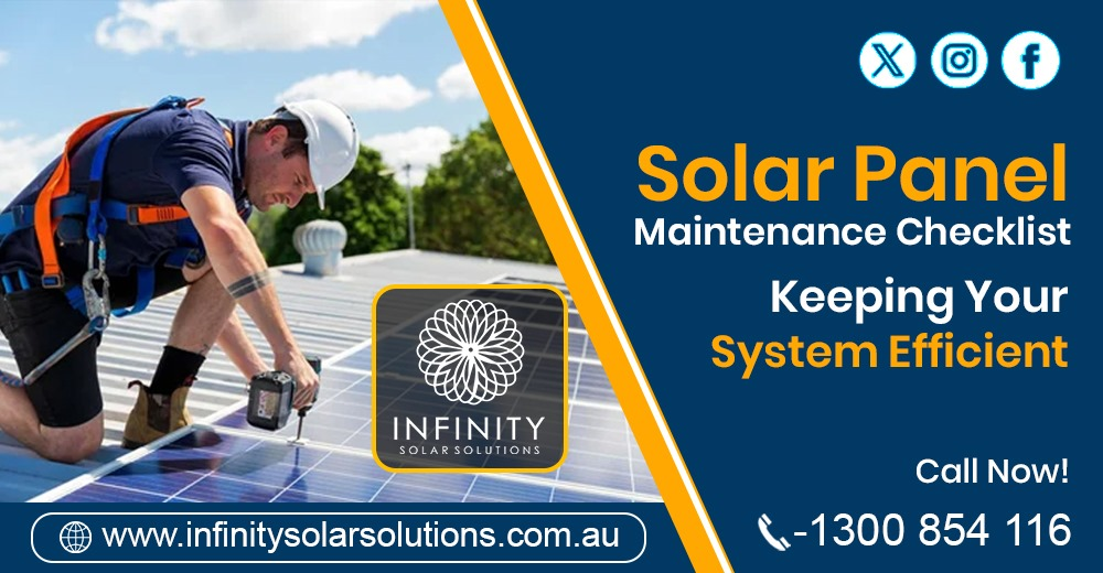 Solar Panel Maintenance Checklist: Keeping Your System Efficient