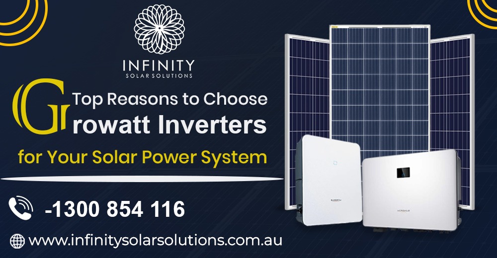 Top Reasons to Choose Growatt Inverters for Your Solar Power System.